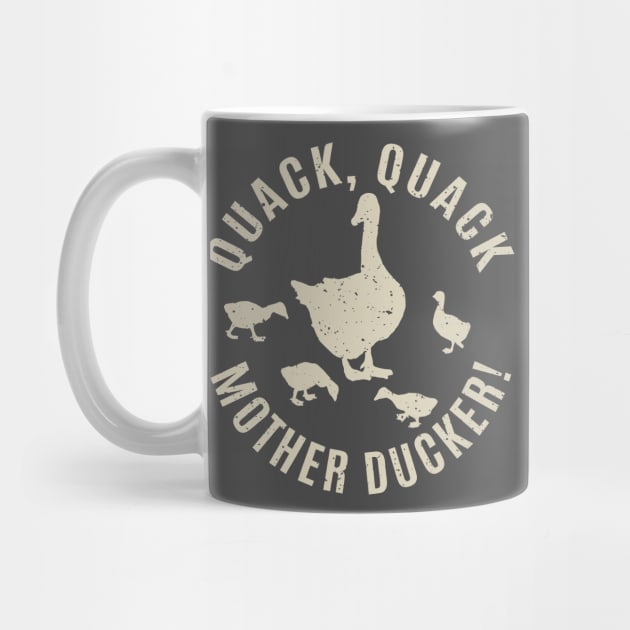 Quack, Quack, Mother Ducker! by Alema Art